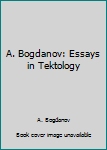 Paperback A. Bogdanov: Essays in Tektology Book