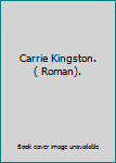 Perfect Paperback Carrie Kingston. ( Roman). [German] Book