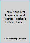 Hardcover Terra Nova Test Preparation and Practice Teacher's Edition Grade 2 Book