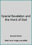 Hardcover Special Revelation and the Word of God Book