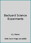 Paperback Backyard Science Experiments Book