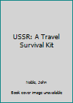 Lonely Planet USSR (Lonely Planet U S S R) - Book  of the Lonely Planet Travel Survival Kit