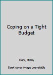 Hardcover Coping on a Tight Budget Book