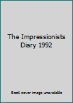 Hardcover The Impressionists Diary 1992 Book