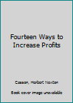 Paperback Fourteen Ways to Increase Profits Book