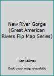 Paperback New River Gorge (Great American Rivers Flip Map Series) Book