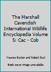 Hardcover The Marshall Cavendish International Wildlife Encyclopedia Volume 5: Cac - Cob Book