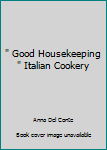 Hardcover " Good Housekeeping " Italian Cookery Book