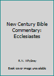 Paperback New Century Bible Commentary: Ecclesiastes Book