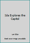 Hardcover Ida Explores the Capitol Book