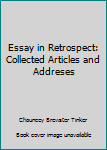 Hardcover Essay in Retrospect: Collected Articles and Addreses Book