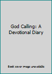 Hardcover God Calling: A Devotional Diary Book