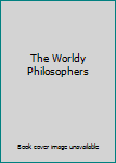Hardcover The Worldy Philosophers Book