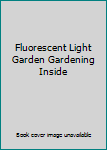 Hardcover Fluorescent Light Garden Gardening Inside Book