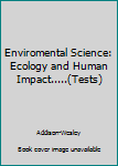 Paperback Enviromental Science: Ecology and Human Impact.....(Tests) Book