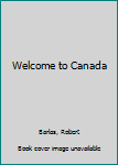Library Binding Welcome to Canada Book