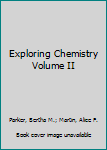 Hardcover Exploring Chemistry Volume II Book