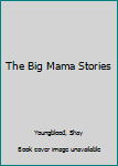 Hardcover The Big Mama Stories Book