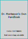 Paperback Dr. Montessori's Own Handbook Book