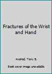 Hardcover Fractures of the Wrist and Hand Book