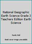 Paperback National Geographic Earth Science Grade 3 Teachers Edition Earth Science Book