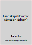 Unknown Binding Landskapsblommor (Swedish Edition) Book