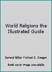 Paperback World Religions the Illustrated Guide Book