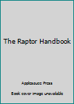 Hardcover The Raptor Handbook Book