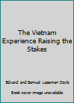 Unknown Binding The Vietnam Experience Raising the Stakes Book