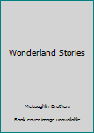 Hardcover Wonderland Stories Book