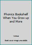 Paperback Phonics Bookshelf When You Grow up and More Book