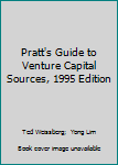 Paperback Pratt's Guide to Venture Capital Sources, 1995 Edition Book