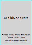 Paperback La biblia de piedra [Spanish] Book