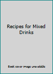 Unknown Binding Recipes for Mixed Drinks Book