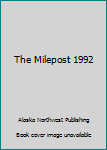 Paperback The Milepost 1992 Book