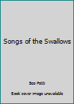 Hardcover Songs of the Swallows Book