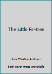 Hardcover The Little Fir-tree Book