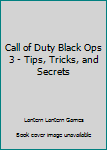 Paperback Call of Duty Black Ops 3 - Tips, Tricks, and Secrets Book