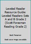 Paperback Leveled Reader Resource Guide: Leveled Readers Sets A and B Grade 2 (Scott Foresman Reading Grade 2) Book
