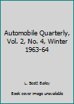 Hardcover Automobile Quarterly, Vol. 2, No. 4, Winter 1963-64 Book