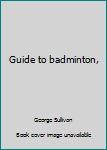 Unknown Binding Guide to badminton, Book