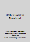 Paperback Utah's Road to Statehood Book