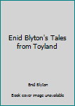 Hardcover Enid Blyton's Tales from Toyland Book