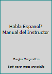 Unknown Binding Habla Espanol? Manual del Instructor [Spanish] Book