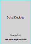 Paperback Duke Decides Book