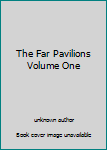 Unknown Binding The Far Pavilions Volume One Book