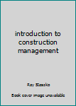 Unknown Binding introduction to construction management Book