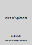 Hardcover Isles of Splendor Book