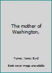 Hardcover The mother of Washington, Book