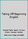 Paperback Taking Off Beginning English Book